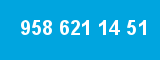 958 621 14 51